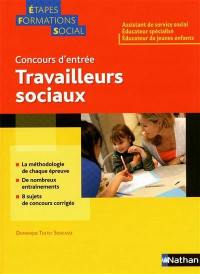 Travailleurs sociaux, concours d'entrée : assistant de service social, éducateur spécialisé, éducateur de jeunes enfants