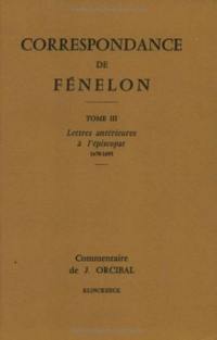 Correspondance. 2 : Lettres antérieures à l'épiscopat 1670-1695 : texte