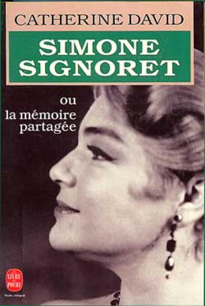 Simone Signoret ou La mémoire partagée