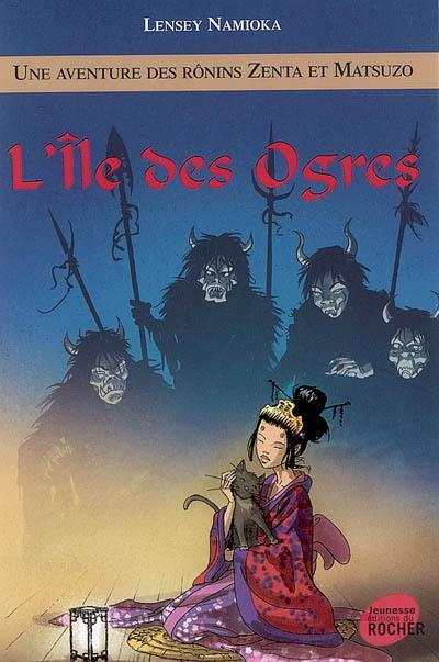 Une aventure des rônins Zenta et Matsuzo. Vol. 5. L'île des ogres