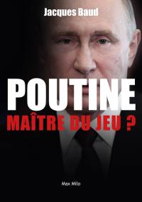 Poutine, maître du jeu ?