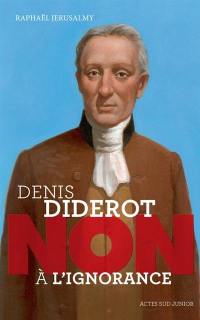 Denis Diderot : non à l'ignorance