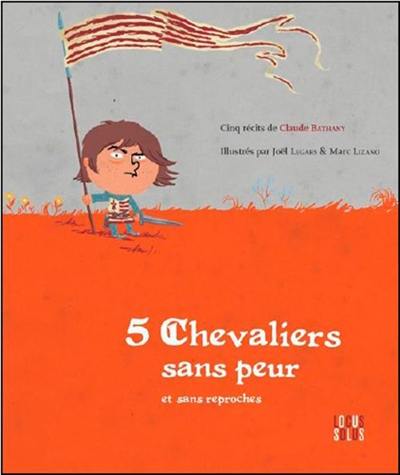 5 chevaliers sans peur : et sans reproches