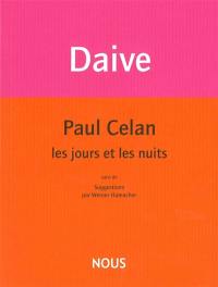 Paul Celan : les jours et les nuits. Suggestions