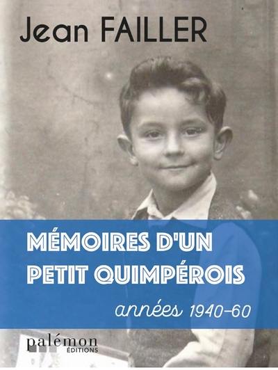 Mémoires d'un petit Quimpérois : années 1940-60