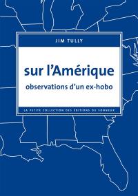 Sur l'Amérique : observations d'un ex-hobo