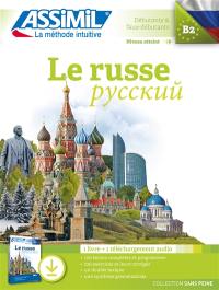 Le russe : débutants & faux débutants, niveau atteint B2 : 1 livre + 1 téléchargement audio