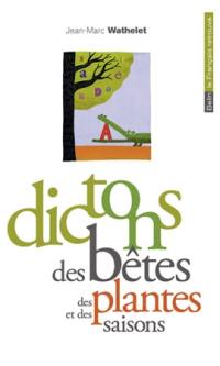 Dictons des bêtes, des plantes et des saisons