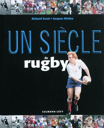 Un siècle de rugby