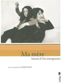 Ma mère : histoire d'une immigration