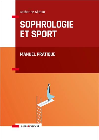 Sophrologie et sport : manuel pratique