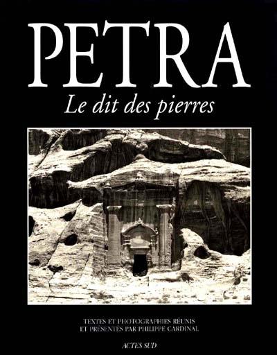 Pétra, le dit des pierres : récits et photographies