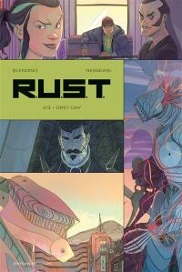 RUST : robot unit shock team. Vol. 2. Grey Day