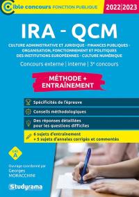 IRA-QCM 2022-2023 : culture administrative et juridique, finances publiques, organisation, fonctionnement et politiques des institutions européennes, culture numérique : concours externe, interne, 3e concours, cat. A