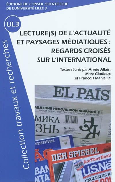 Lecture(s) de l'actualité et paysages médiatiques : regards croisés sur l'international