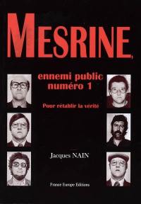 Mesrine, ennemi public numéro 1 : pour rétablir la vérité