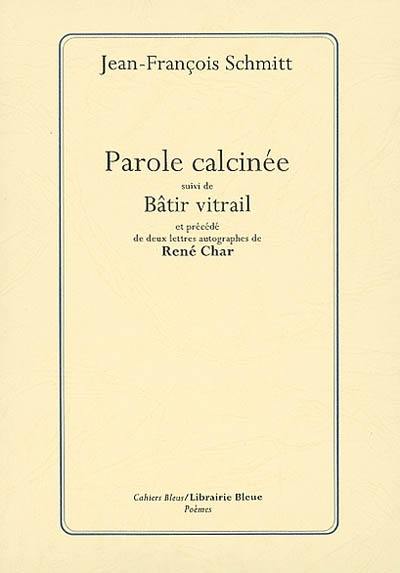 Parole calcinée. Bâtir vitrail