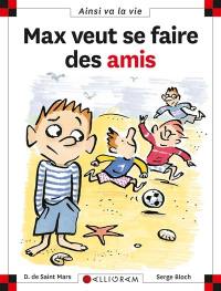 Max veut se faire des amis