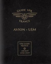 Guide VFR France 2005 : avion, ULM