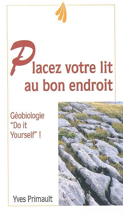 Placez votre lit au bon endroit : géobiologie do it yourself