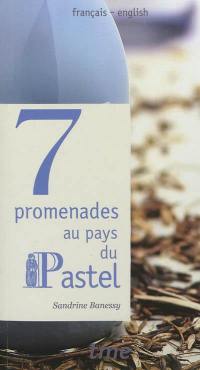 7 promenades au pays du pastel