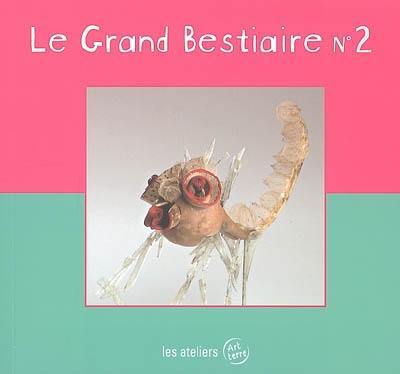 Le grand bestiaire. Vol. 2. Fragilistick' à la crinière de Luc Bienvenu