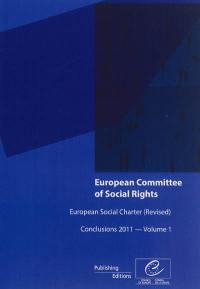 European social charter (revised) : conclusions 2011. Vol. 1. Albania, Andorra, Armenia, Azerbaijan, Belgium, Bulgaria, Cyprus, Estonia, Finland