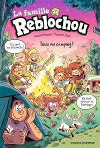 La famille Reblochou. Vol. 3. Tous au camping !