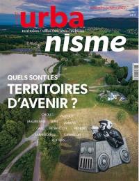 Urbanisme, n° 427. Quels sont les territoires d'avenir ? : Cholet, Valence, Maurienne, Sens, Amiens, Dax, Besançon, Mende, Sarrebourg, Cavaillon, Poitiers...