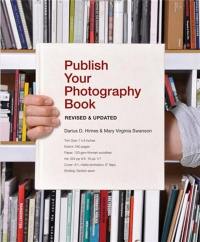 Publish Your Photography Book Revised and Updated