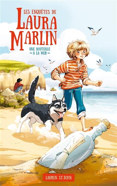 Les enquêtes de Laura Marlin. Vol. 1. Une bouteille à la mer