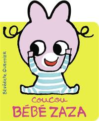 Bébé Zaza. Coucou Bébé Zaza