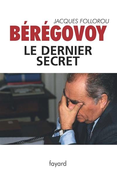 Bérégovoy : le dernier secret