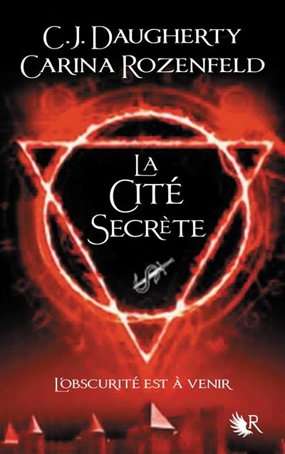 Le feu secret. Vol. 2. La cité secrète