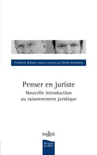 Penser en juriste : nouvelle introduction au raisonnement juridique