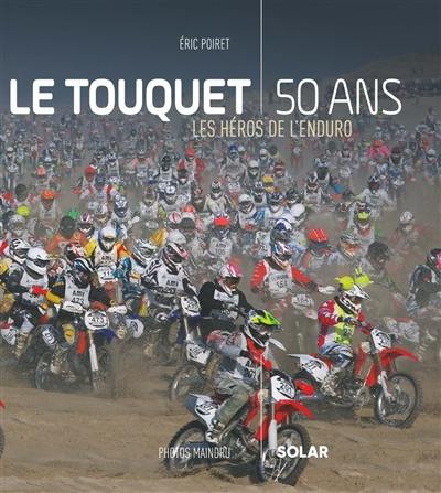 Le Touquet : 50 ans, les héros de l'enduro