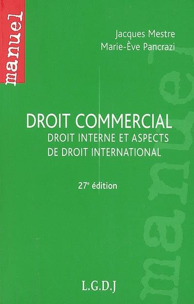 Droit commercial : droit interne et aspects de droit international