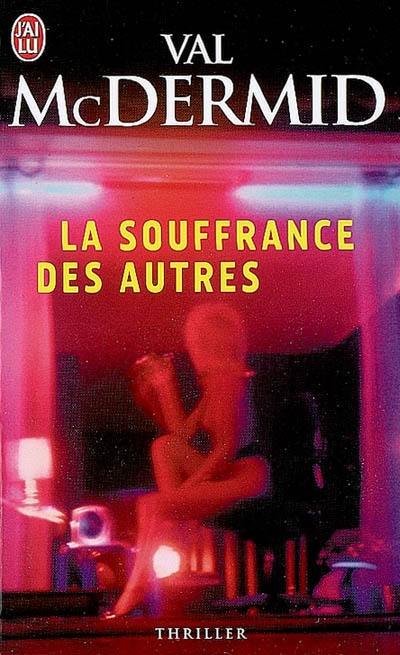 La souffrance des autres