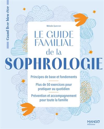 Le guide familial de la sophrologie