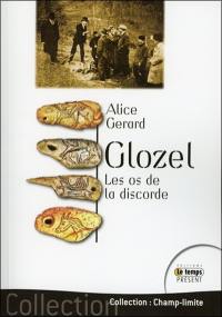 Glozel, les os de la discorde