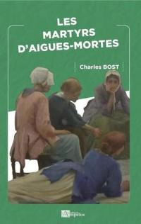 Les martyrs d'Aigues-Mortes