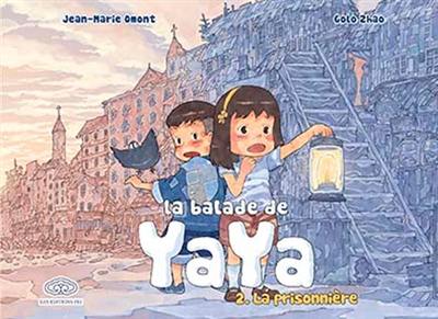 La balade de Yaya. Vol. 2. La prisonnière