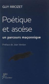 Poétique et ascèse : un parcours maçonnique