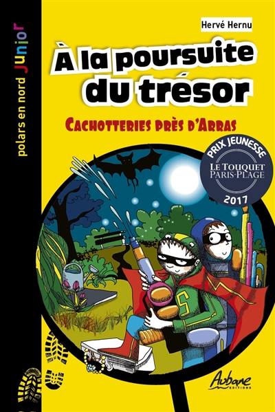 Une aventure de Léo Lemoine. A la poursuite du trésor : cachotteries près d'Arras