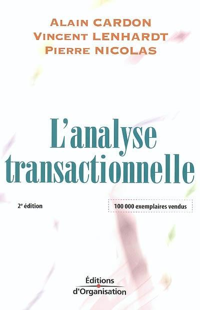 L'analyse transactionnelle : outil de communication et d'évolution