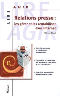 Relations presse : les gérer et les rentabiliser avec Internet