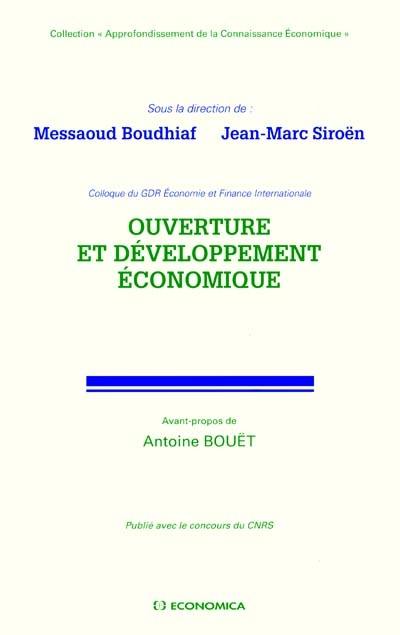 Ouverture et développement économique : colloque du GDR Économie et finance Internationale, juin 2000