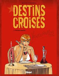 Destins croisés. Vol. 1. Nectar mortel