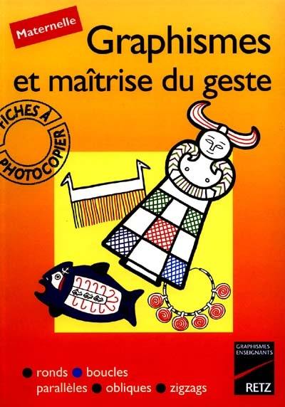 Graphismes et maîtrise du geste, maternelle CP