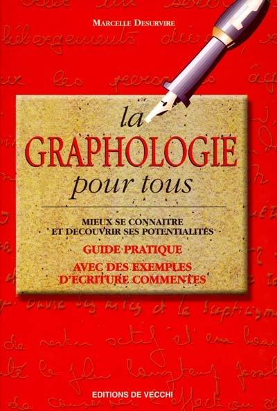 La graphologie pour tous : mieux se connaître et découvrir ses potentialités